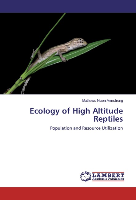 Ecology of High Altitude Reptiles: Population and Resource Utilization