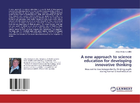A new approach to science education for developing innovative thinking: How not to lose independently thinking pupils during formal school education