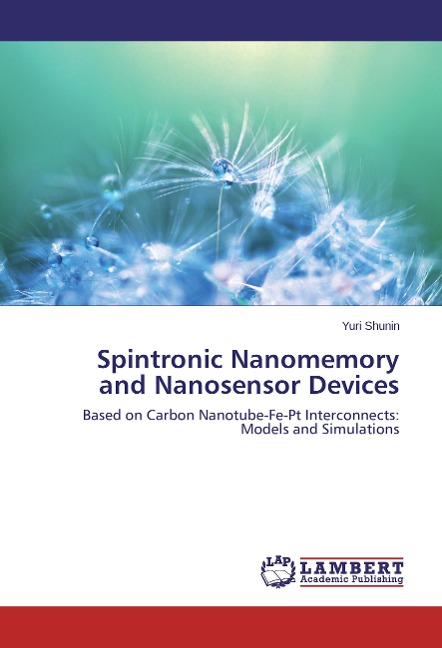 Spintronic Nanomemory and Nanosensor Devices: Based on Carbon Nanotube-Fe-Pt Interconnects: Models and Simulations