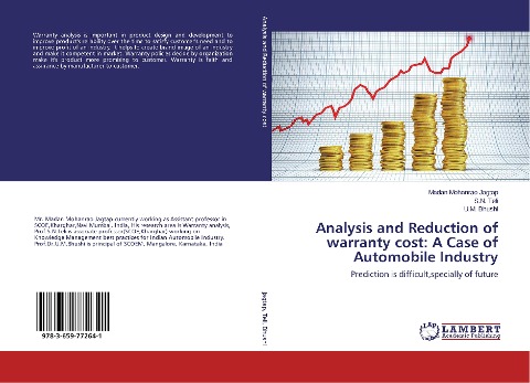 Analysis and Reduction of warranty cost: A Case of Automobile Industry: Prediction is difficult,specially of future