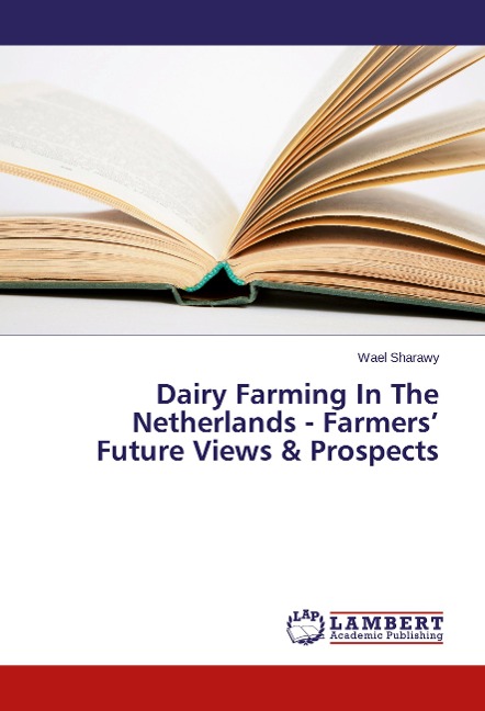 Dairy Farming In The Netherlands - Farmers' Future Views & Prospects