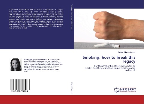 Smoking: how to break this legacy: For those who think there will always be smoke, an efficient method to quit smoking once and for all