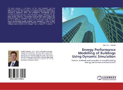 Energy Performance Modelling of Buildings Using Dynamic Simulation: Various methods and examples in overall building energy performance enhancement