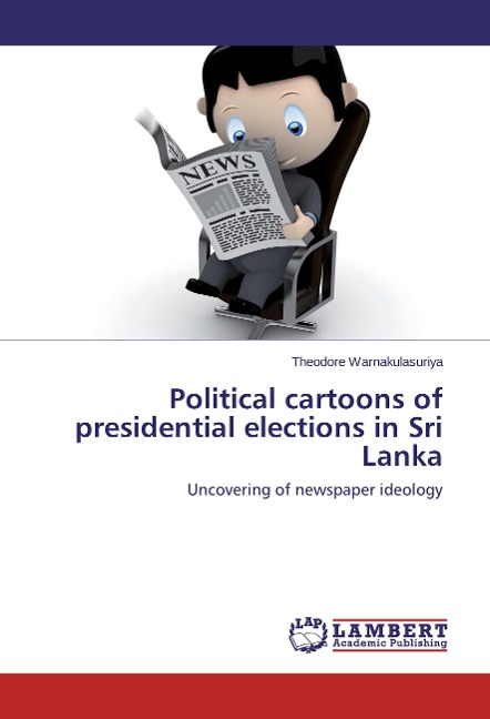Political cartoons of presidential elections in Sri Lanka: Uncovering of newspaper ideology