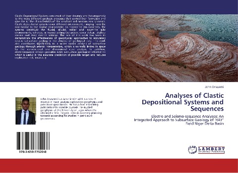 Analyses of Clastic Depositional Systems and Sequences: Electro and Seismo-sequence Analyses: An Integrated Approach to Subsurface Geology of RAY Field Niger Delta Basin