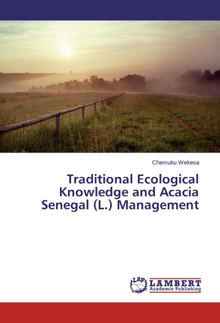 Traditional Ecological Knowledge and Acacia Senegal (L.) Management