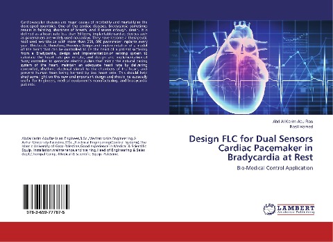 Design FLC for Dual Sensors Cardiac Pacemaker in Bradycardia at Rest: Bio-Medical Control Application
