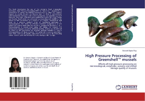 High Pressure Processing of Greenshell(TM) mussels: Effects of High pressure processing on microbiological, enzymatic, sensory and chilled storage quality of mussels