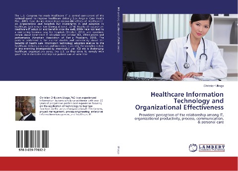 Healthcare Information Technology and Organizational Effectiveness: Providers perception of the relationship among IT, organizational productivity, process, communication, & personal care