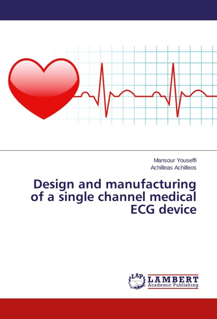 Design and manufacturing of a single channel medical ECG device
