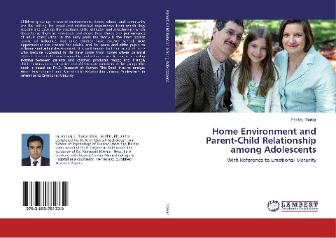 Home Environment and Parent-Child Relationship among Adolescents: With Reference to Emotional Maturity