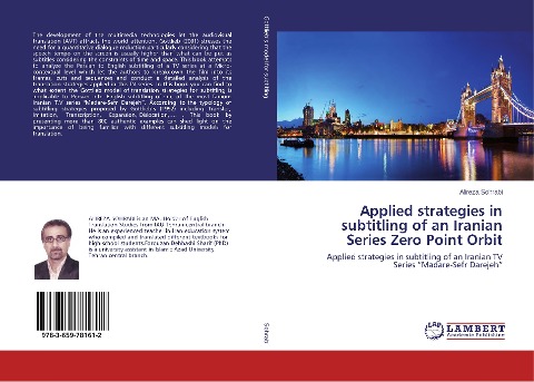 Applied strategies in subtitling of an Iranian Series Zero Point Orbit: Applied strategies in subtitling of an Iranian TV Series Madare-Sefr Darejeh