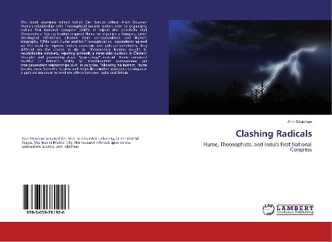 Clashing Radicals: Hume, Theosophists, and Indias First National Congress
