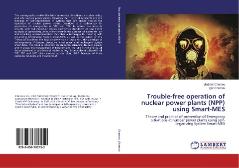 Trouble-free operation of nuclear power plants (NPP) using Smart-MES: Theory and practice of prevention of Emergency situations at nuclear power plants using self-organizing System Smart-MES