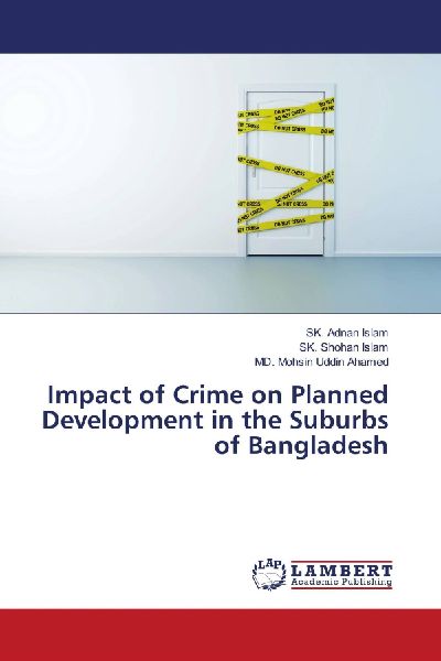 Impact of Crime on Planned Development in the Suburbs of Bangladesh