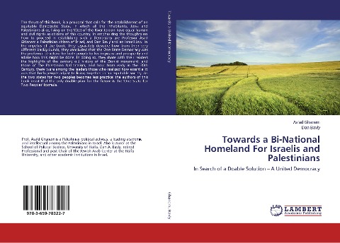 Towards a Bi-National Homeland For Israelis and Palestinians: In Search of a Doable Solution - A United Democracy