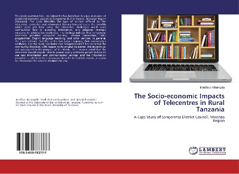 The Socio-economic Impacts of Telecentres in Rural Tanzania: A Case Study of Sengerema District Council, Mwanza Region