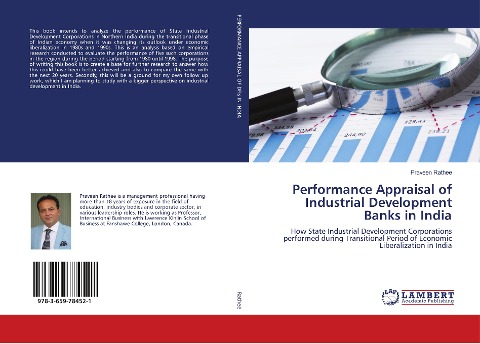 Performance Appraisal of Industrial Development Banks in India: How State Industrial Development Corporations performed during Transitional Period of Economic Liberalization in India