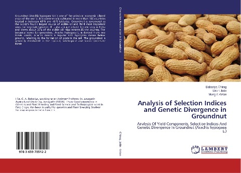 Analysis of Selection Indices and Genetic Divergence in Groundnut: Analysis Of Yield Components, Selection Indices And Genetic Divergence In Groundnut (Arachis hypogaea L.)
