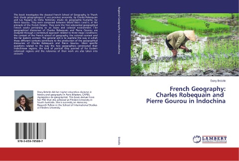 French Geography: Charles Robequain and Pierre Gourou in Indochina