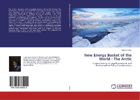 New Energy Basket of the World : The Arctic: Understanding of Legal Framework and Environmental Policy Considerations