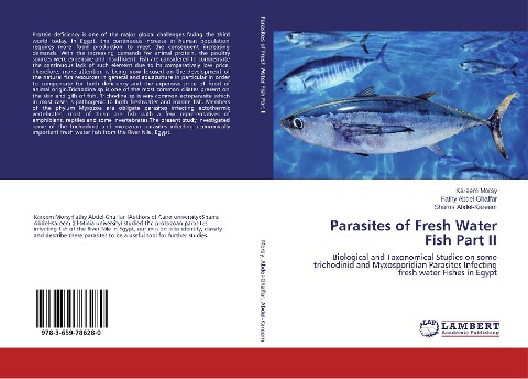 Parasites of Fresh Water Fish Part II: Biological and Taxonomical Studies on some trichodinid and Myxosporidian Parasites Infecting fresh water Fishes in Egypt