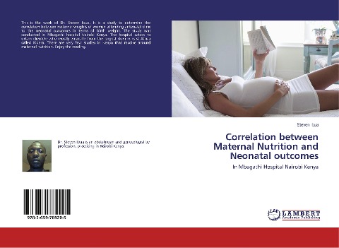 Correlation between Maternal Nutrition and Neonatal outcomes: In Mbagathi Hospital Nairobi Kenya