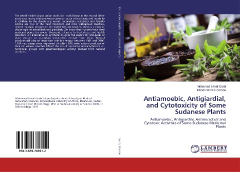 Antiamoebic, Antigiardial, and Cytotoxicity of Some Sudanese Plants: Antiamoebic, Antigiardial, Antimicrobial and Cytotoxic Activities of Some Sudanese Medicinal Plants