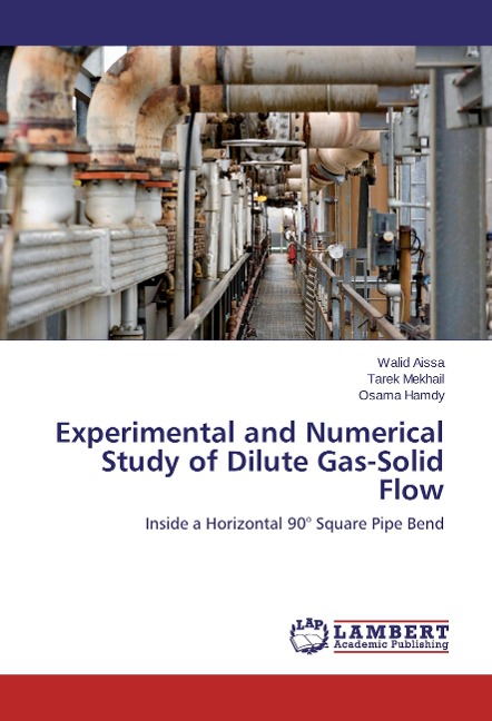 Experimental and Numerical Study of Dilute Gas-Solid Flow: Inside a Horizontal 90° Square Pipe Bend