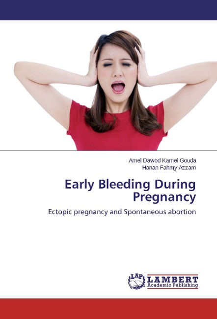 Early Bleeding During Pregnancy: Ectopic pregnancy and Spontaneous abortion