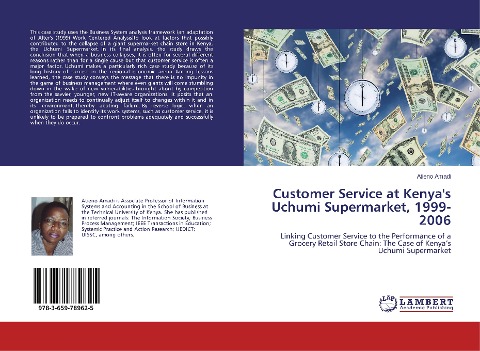 Customer Service at Kenyas Uchumi Supermarket, 1999-2006: Linking Customer Service to the Performance of a Grocery Retail Store Chain: The Case of Kenyas Uchumi Supermarket