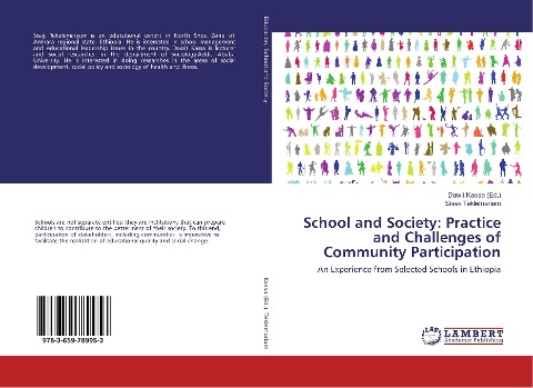 School and Society: Practice and Challenges of Community Participation: An Experience from Selected Schools in Ethiopia