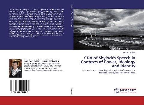 CDA of Shylocks Speech in Contexts of Power, Ideology and Identity: It is too late to show Shylock any kind of mercy. It is too late for Shylock to save his face