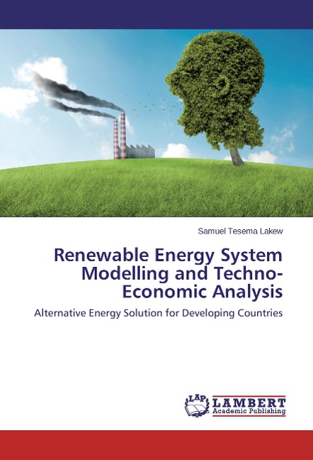 Renewable Energy System Modelling and Techno-Economic Analysis: Alternative Energy Solution for Developing Countries