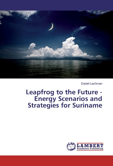 Leapfrog to the Future - Energy Scenarios and Strategies for Suriname