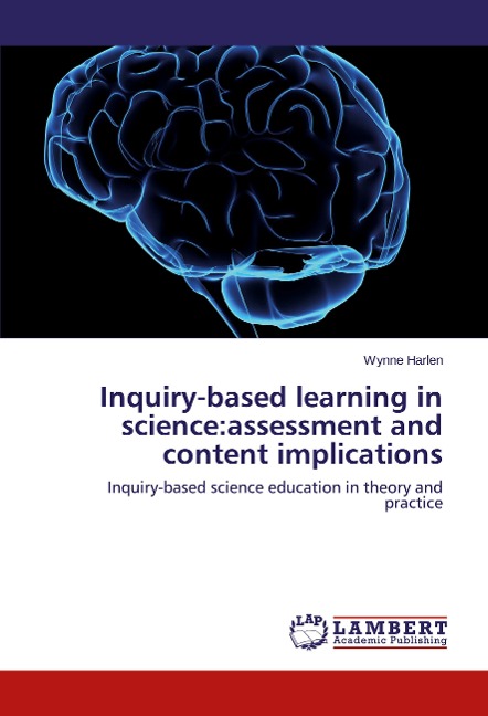 Inquiry-based learning in science:assessment and content implications: Inquiry-based science education in theory and practice