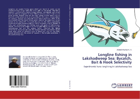 Longline fishing in Lakshadweep Sea: Bycatch, Bait & Hook Selectivity: Experimental tuna longlining in Lakshadweep Sea