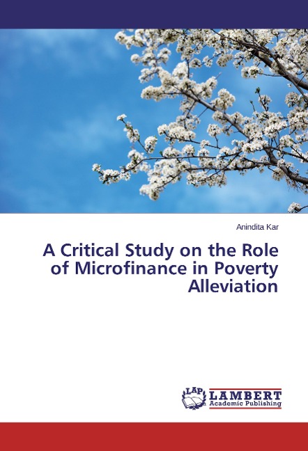 A Critical Study on the Role of Microfinance in Poverty Alleviation