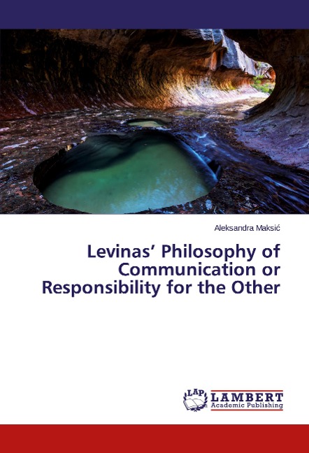 Levinas Philosophy of Communication or Responsibility for the Other