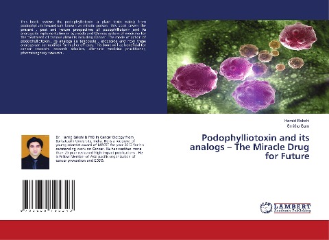 Podophylliotoxin and its analogs - The Miracle Drug for Future
