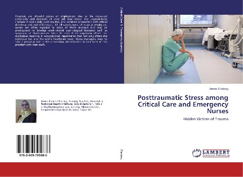 Posttraumatic Stress among Critical Care and Emergency Nurses: Hidden Victims of Trauma