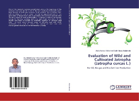 Evaluation of Wild and Cultivated Jatropha (Jatropha curcas L.): For Oil, Bio-gas and Bio-fertilizer Production
