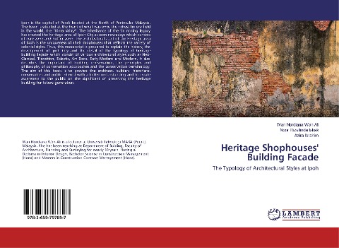 Heritage Shophouses Building Facade: The Typology of Architectural Styles at Ipoh