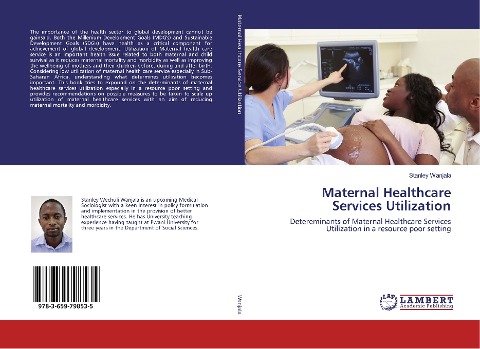 Maternal Healthcare Services Utilization: Detereminants of Maternal Healthcare Services Utilization in a resource poor setting