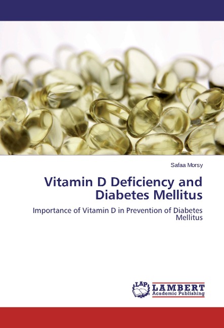 Vitamin D Deficiency and Diabetes Mellitus: Importance of Vitamin D in Prevention of Diabetes Mellitus