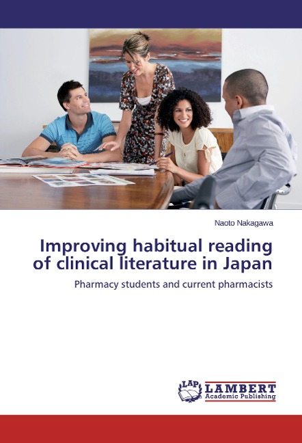 Improving habitual reading of clinical literature in Japan: Pharmacy students and current pharmacists