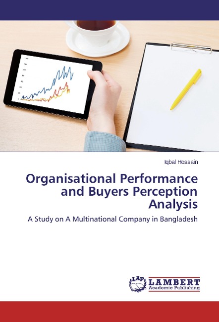 Organisational Performance and Buyers Perception Analysis: A Study on A Multinational Company in Bangladesh