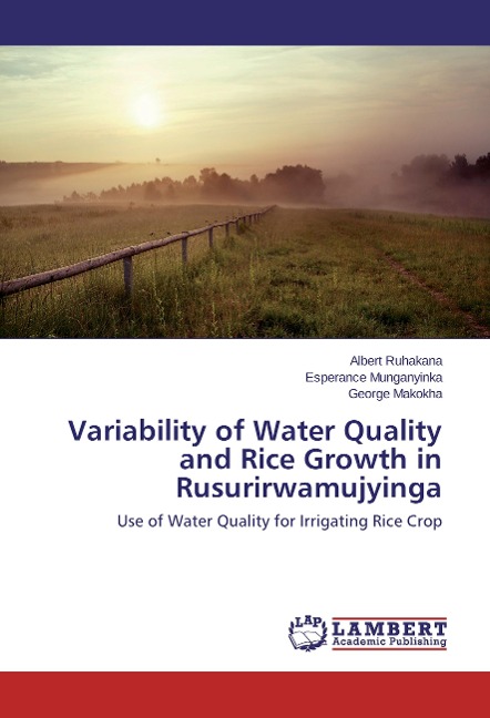 Variability of Water Quality and Rice Growth in Rusurirwamujyinga: Use of Water Quality for Irrigating Rice Crop