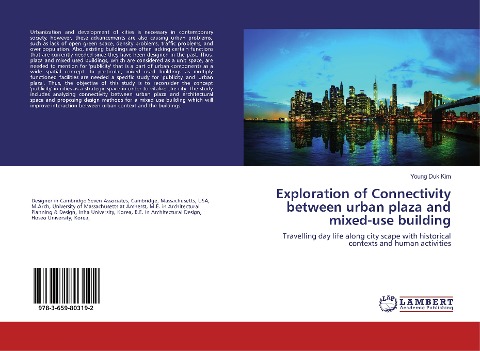 Exploration of Connectivity between urban plaza and mixed-use building: Travelling day life along city scape with historical contexts and human activities