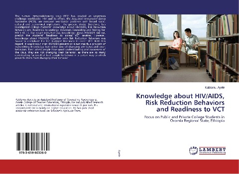 Knowledge about HIV/AIDS, Risk Reduction Behaviors and Readiness to VCT: Focus on Public and Private College Students in Oromia Regional State, Ethiopia